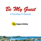 Be My Guest - A Tourmap TV Special
